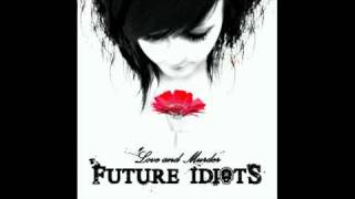 Watch Future Idiots Fate Brought Us Here video