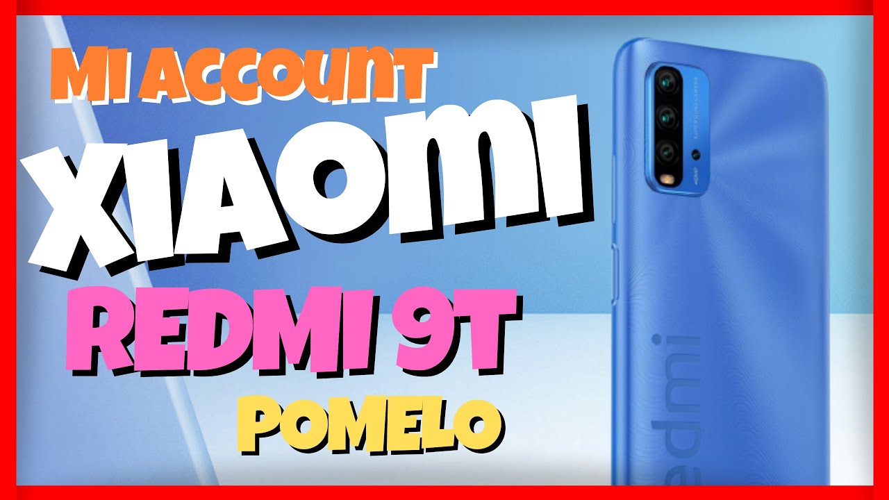 Bypass MI ACCOUNT Redmi 9T POMELO – Remove MI CLOUD – Bypass MI ACCOUNT Redmi 9T POMELO – Remove MI CLOUD –