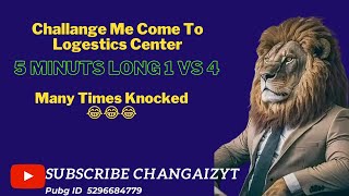 Challenge Me Come To Logestics Center | 5 Mints Long 1 Vs 4 | 🔥🔥🔥🔥