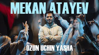 Mekan Atayew - Ozun uchin yasha • 4K
