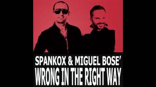 Video Wrong In the Right Way (con Spankox) Miguel Bosé