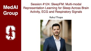 MedAI #124: SleepFM: Multi-modal Representation Learning for Sleep | Rahul Thapa