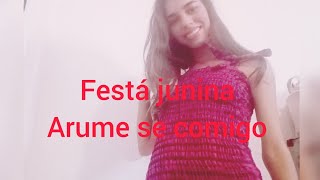 Arume Se Comigo Para Festa Junina