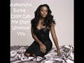 Alexandra Burke - Don't Let Me Start Without You (Ft Laza Morgan With Lyrics)