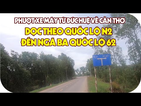 Phượt xe máy từ Đức Huệ đến Cần Thơ: dọc theo quốc lộ N2 đến ngã ba Quốc Lộ 62 | Lang thang miền tây