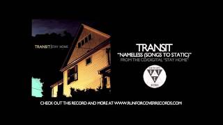 Watch Transit Nameless songs To Static video