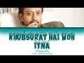 Khubsurat Hai Woh Itna full song with lyrics in hindi, english and romanised.
