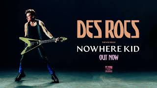 Des Rocs - Nowhere Kid (Official Audio Stream)