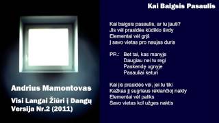 Watch Andrius Mamontovas Kai Baigsis Pasaulis video
