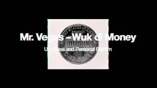 Watch Mr. Vegas Wuk Di Money video