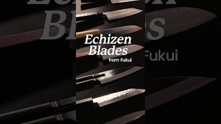 Echizen Blades Made In Fukui