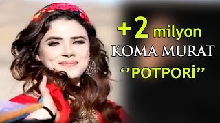 Koma Murat -  Potpori 