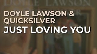 Watch Doyle Lawson Just Loving You video