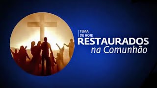 RESTAURADOS NA COMUNHÃO | Pr Rafael Tomazini