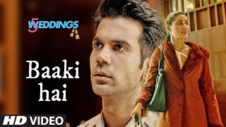 Baaki Hai Video | 5 Weddings | Raj Kummar Rao, Nargis Fakhri | Sonu Nigam | Shreya Ghoshal