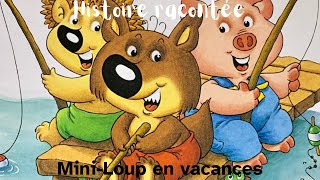 Mini Loup En Vacances. Histoire Racontée Par Coralie Pour Les Tout-Pes.
