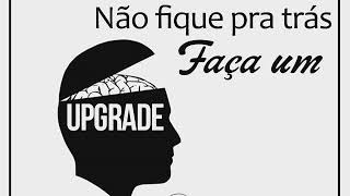 Pregação #11 - 2018// Faça um upgrade para sua melhor versão //Pr Marcio Pereira