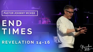 End Times - Revelation 14 - 16