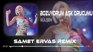 Gülşen - Bozuyorum Aşk Orucumu  ( Samet Ervas Remix )