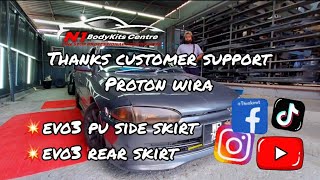 Thanks Customer Support. Proton Wira Evo3 Pu Side Skirt Evo3 Rear Skirt
