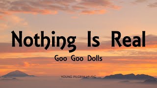 Watch Goo Goo Dolls Nothing Is Real video