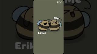 Me And Erika Bee