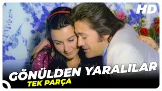Gönülden Yaralılar - Eski Türk Filmi Tek Parça