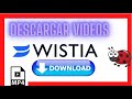 DESCARGA videos de WISTIA ☢️  método 2