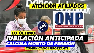 Onp Jubilación Anticipada, Sepa Como Solicitarla Y Calcula Monto De Pensión Atención Jubilado5