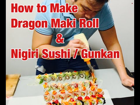 HOW TO MAKE DRAGON MAKI ROLL AND NIGIRI SUSHI / GUNKAN