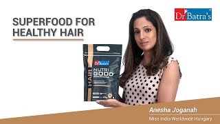 Unlock The Secret Language Of Your Hair Dr Batras Nutrigood Hair Superfood Review