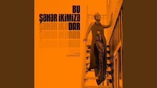 Bu Şəhər İkimizə Dar