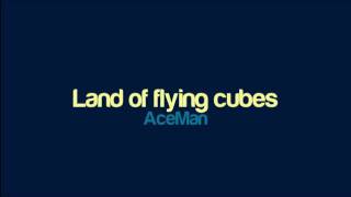 Aceman - Land Of Flying Cubes