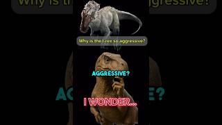 Why Is The Indominus Rex In Juric World So Aggressive?