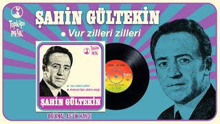 Şahin Gültekin - Vur Zilleri Zilleri Official Audio Orijinal 45Lik Kayıtları