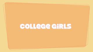 Watch Eleventyseven College Girls video