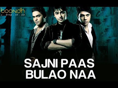 Sajni Paas Bulao Naa by Jal Band - Official Video - Album Boondh...