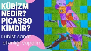 Kübi̇zm Nedi̇r?, Pablo Pi̇co Ki̇mdi̇r?, Kübi̇st Sanat Etki̇nli̇ği̇ Yapalim