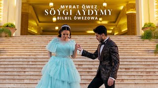 MYRAT ÖWEZ & BILBIL ÖWEZOWA - SÖÝGI AÝDYMY