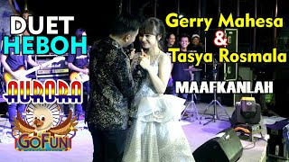 Maafkanlah - Gerry Mahesa & Tasya Rosmala. Bersama AURORA Gofun 09-02-2019