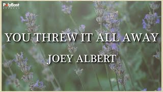 Watch Joey Albert You Threw It All Away video