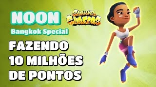 10 Milhões Com A Noon - Subway Surfers Bangkok