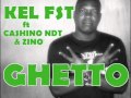 GHETTO - Kel FST ft Cashino NDT n Zino.wmv