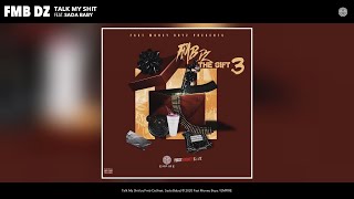 Fmb Dz - Talk My Shit (Audio) (Feat. Sada Baby)