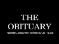 Видео THE OBITUARY - Short Film | Anil Mange | Rukhsaar Rehman | Abhishek Sharma | Directed By Vir Hirani
