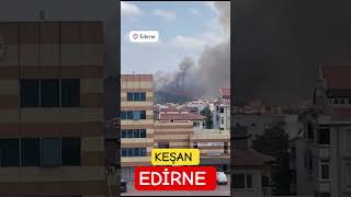 Edirne Keşanda Orman Yangını Çıktı
