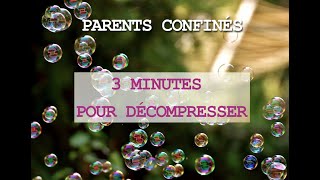 Parents confinés | 3 minutes pour décompresser | La Méthode Vittoz en famille