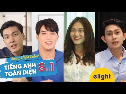 Người nổi tiếng nói gì về ELIGHT ONLINE: Chương trình tiếng Anh toàn diện 8in1?!