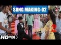 Kotigobba 2 | Kannada Song Making Video 02 | Kiccha Sudeep, Nithya Menen | K.S. Ravikumar