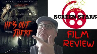 He’s Out There (2018) Horror Film Review